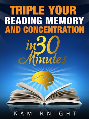 cover image of Triple Your Reading, Memory, and Concentration in 30 Minutes